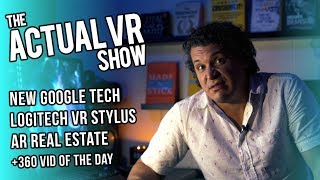 More Google Tech, Logitech VR Stylus, AR Real Estate & VR for Non-Profits screenshot 1