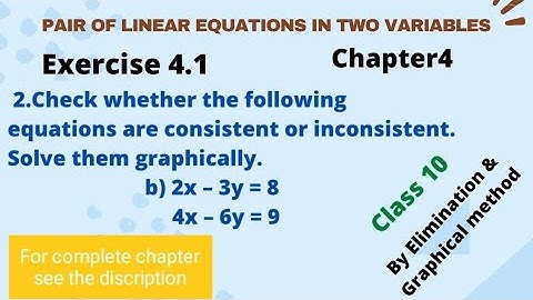Linear equations in two variables class 10 Exercise 4.1,Check wheather consistent or inconsistent