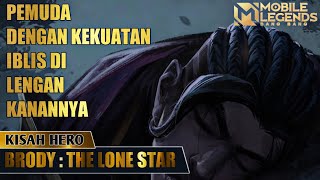 KISAH BRODY HERO MOBILE LEGENDS & VOICE QUOTES