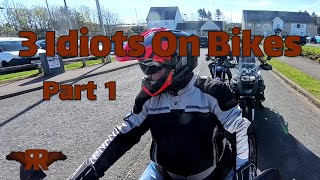3 Idiots On Bikes - Part 1