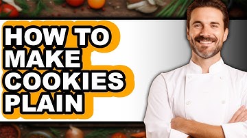 How To Make Cookies Plain (Updated)