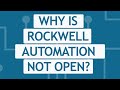 Is Rockwell Automation Open?