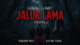 JALUR LAMA 2 // TURUN BAWA KEMENYAN DIINCAR SETAN