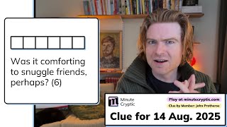 Minute Cryptic Clue 415: Was it comforting to snuggle friends, perhaps? (6)