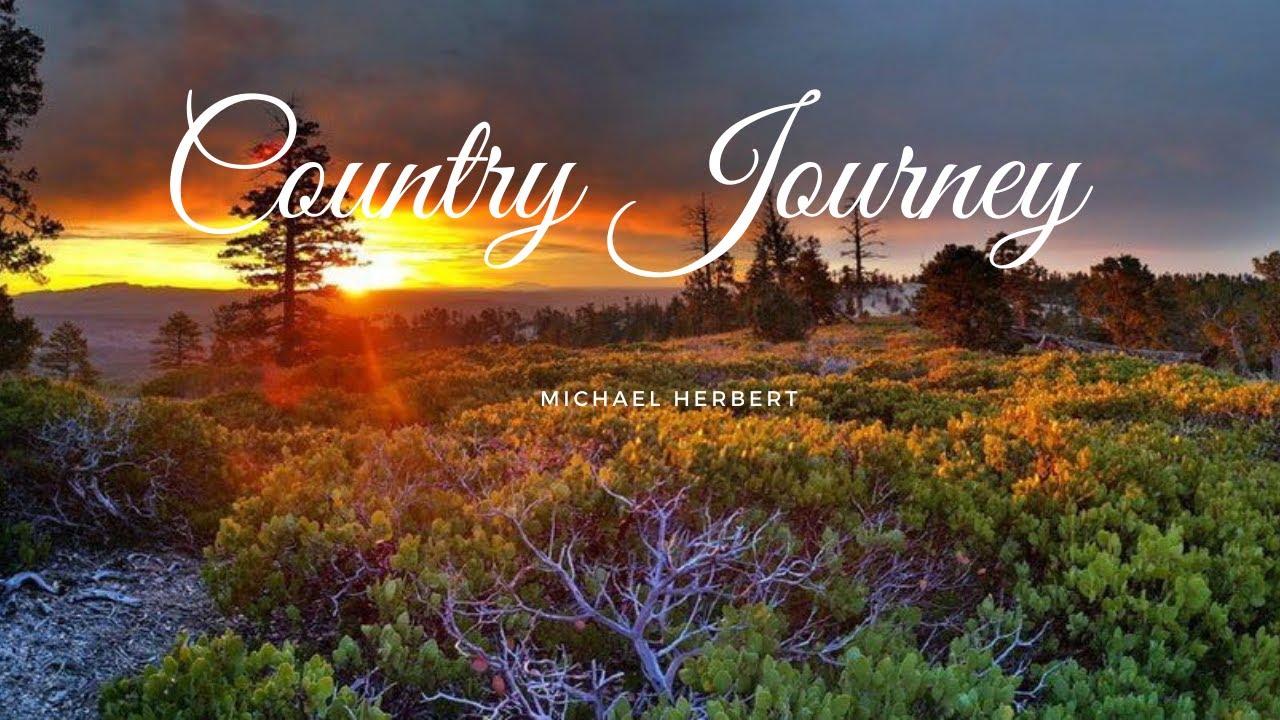 Country Journey  Michael Herbert | The road that we travel