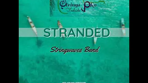 Stringwaves Band - Stranded (2023) @Foolside Production #pngmusiq2023