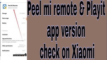 Peel mi remote & Playit app version check on Xiaomi