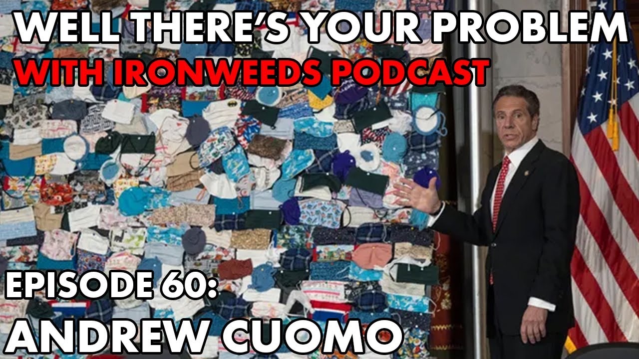 Well There's Your Problem | Episode 60: Andrew Cuomo
