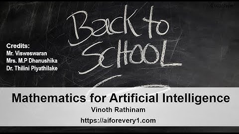 Machine Learning Tutorial Python Mathematics : 1. Introduction and Road map
