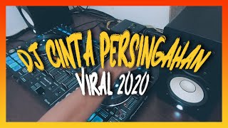 DJ CINTA PERSINGGAHAN - DJ BREAKBEAT INDONESIA TERBARU 2020