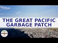 Tackling Ocean Pollution Through The Great Pacific Garbage Patch