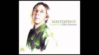 Masterpiece - Gilles Peterson (Ministry of Sound UK) Megamix - OUT NOW