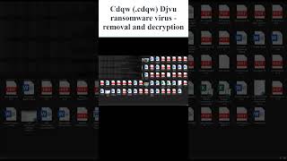 || SOLVED || #Cdqw (.cdqw) #Djvu #ransomware #virus - #removal and #decryption #ransomware_solution