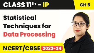 Statistical Techniques for Data Processing - Understanding Data |Class 11 Informatics Practices Ch 5 Profile