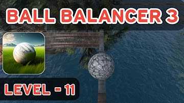 Ball Balancer 3: Level - 11 || Adventure Game || Gameplay