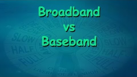 Broadband vs Baseband