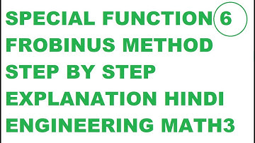 Special Functions # 6 Frobenius Method Step by Step Explanation in Hindi |Engineering Math 3| B.Tech