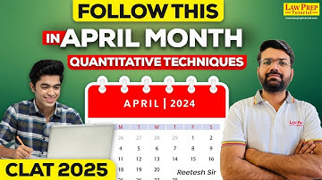 CLAT 2025 : Strategy to crack QT | Quantitative Techniques Time Table for April Month | QT for CLAT