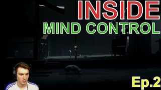 INSIDE! Ep.2 MIND CONTROL (LetsPlay/Gameplay)