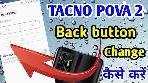 Tacno POVA 2 back button kaise change karen | How to change back button in TECNO POVA 2