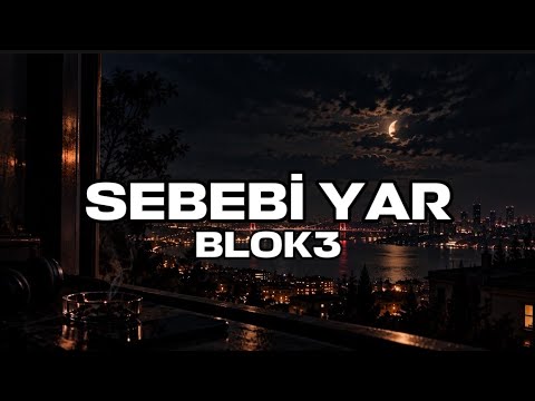 BLOK3 - SEBEBİ YAR (sözleri/lyrics)