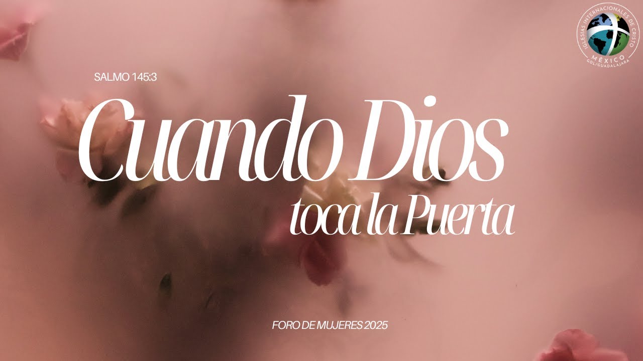 Cuando Dios toca la puerta | Salmo 145:3 | Foro de Mujeres 2025 - YouTube