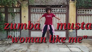 Woman Like Me Little Mix / Choreography / ZIN / with Zumba musta