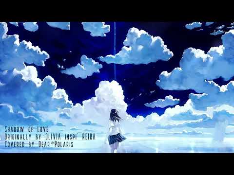 OLIVIA inspi' REIRA  - Shadow of Love/ Dear*ポラリス cover