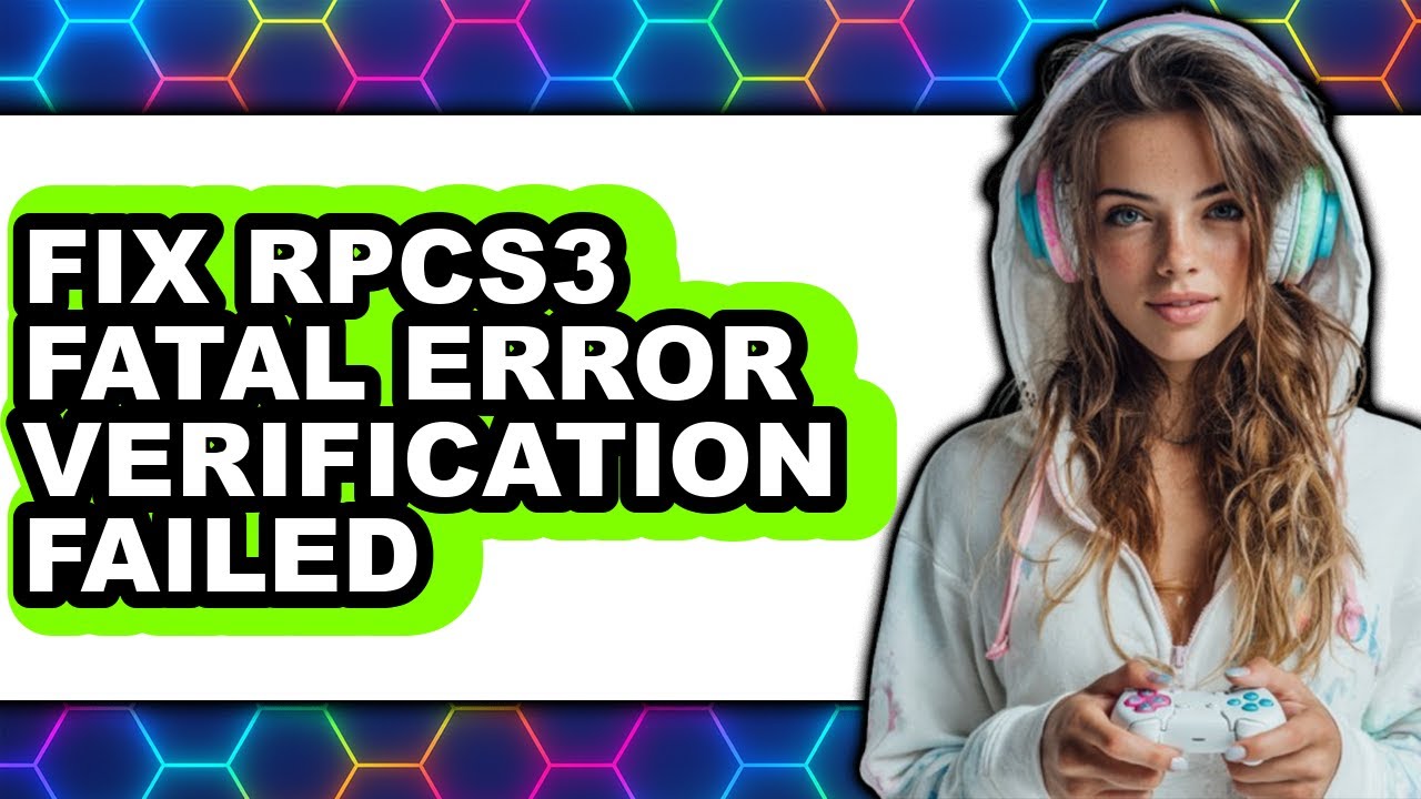 How to Fix Rpcs3 Fatal Error Verification Failed - Easy Guide - YouTube