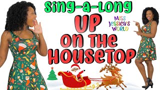 Up On The Housetop Singalong In Miss Jessicas World Holiday  For Kids