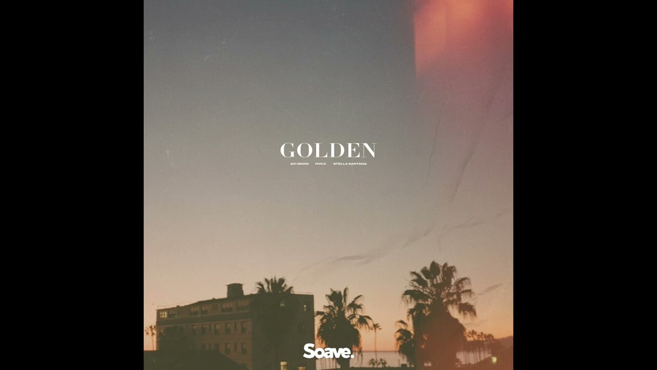 Watch Avi Snow, Mvca & Stella Santana - Golden on YouTube Watch Avi Snow, Mvca & Stella Santana - Golden on YouTube