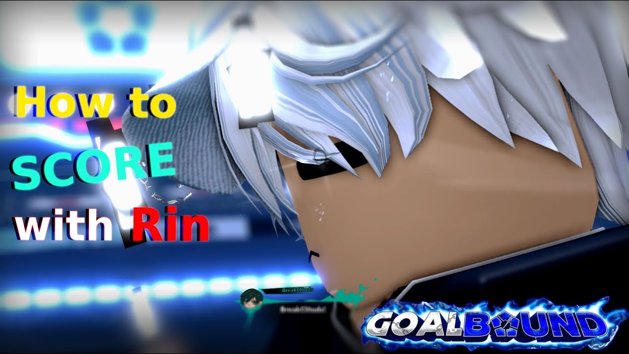 How to SCORE with Rin | Goalbound