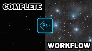 My Complete Astrophotography Image Processing Workflow