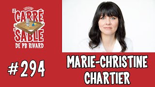 #294 | Marie-Christine Chartier | Le Carré de Sable de PB Rivard