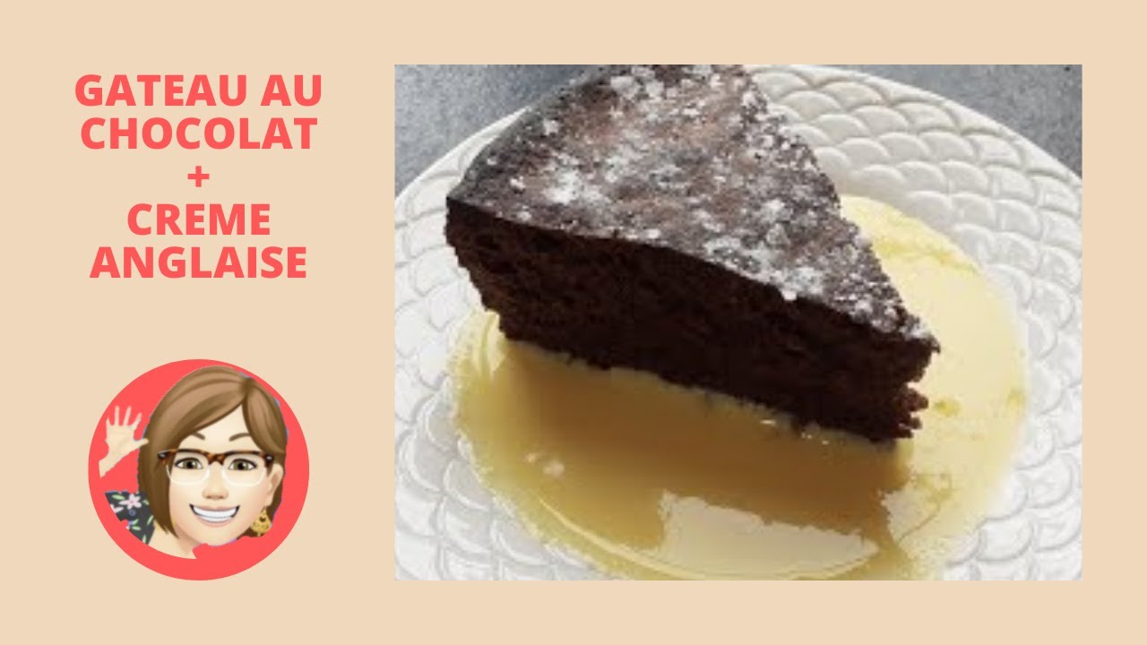Gateau Au Chocolat Creme Anglaise Youtube Gateau Au Chocolat Creme Anglaise Youtube