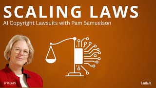 Scaling Laws: AI Copyright Lawsuits with Pam Samuelson