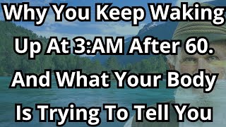 Why You Keep Waking Up At 3 AM After 60 - And What Your Body Is Trying To Tell You
