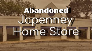 Abandoned JCPenney Home Store