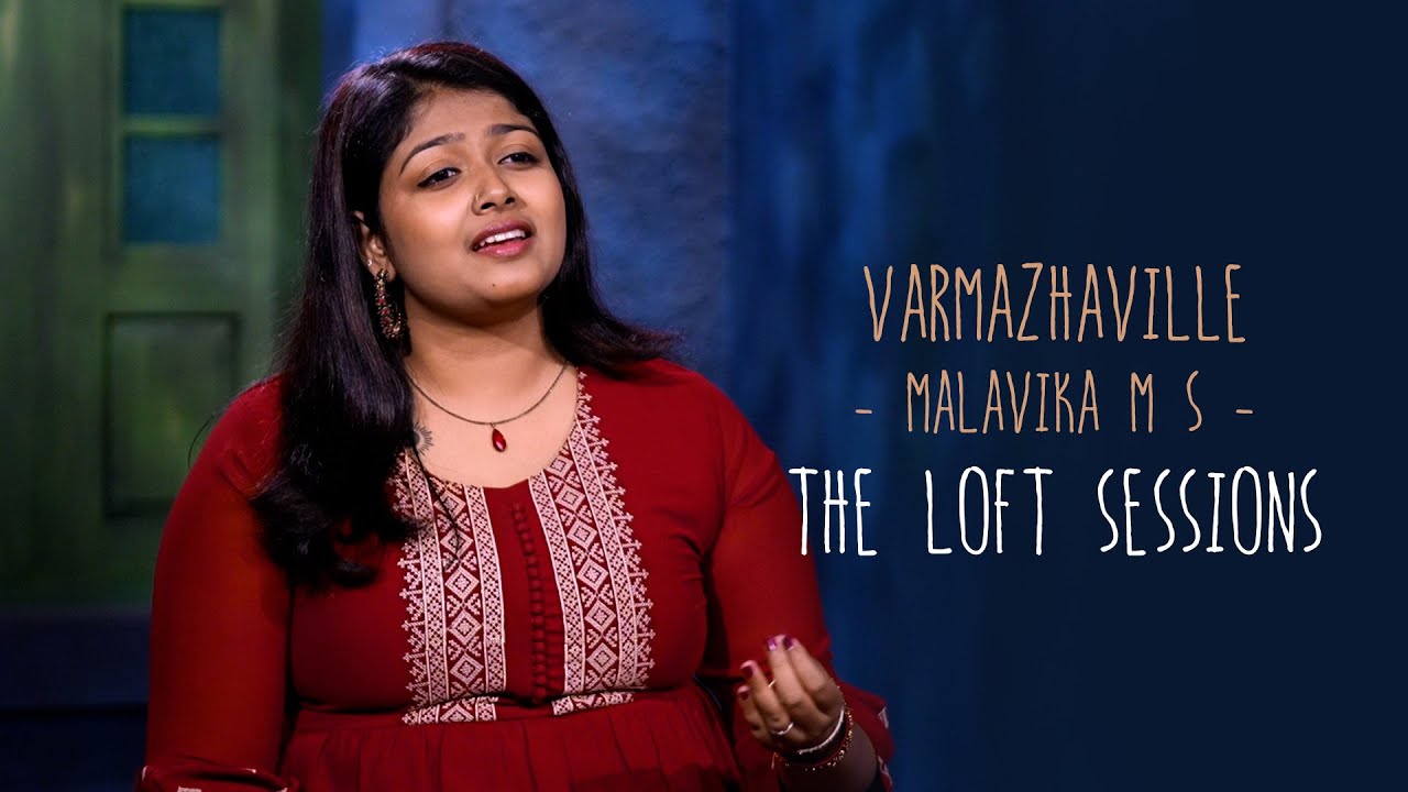 Varmazhaville  Malavika MS  The Loft Sessions wonderwallmedia