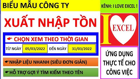 FILE QUẢN LÝ XUẤT NHẬP TỒN - XEM THEO THỜI GIAN - ILOVEEXCEL!