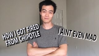 How I Got Fired From Chipotle (My Chipotle Experience)