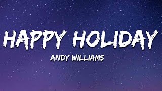 Andy Williams - Happy Holiday / The Holiday Season (Lyrics) &quot;he&#39;ll be coming down the chimney down&quot;