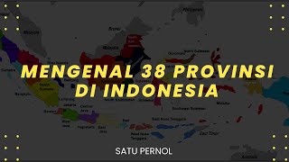 38 Provinsi Di Indonesia Ibukotanya, Kabupaten Dan Kotanya || 38 Provinces Of Indonesia
