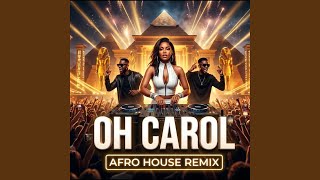 Oh Carol (Afro House)