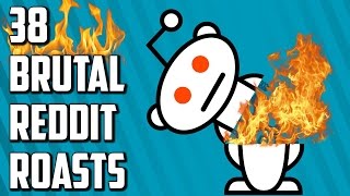 38 Brutal Roasts from Reddit (Roast Me)