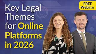 Five Key Legal Themes for Online Platforms in 2026