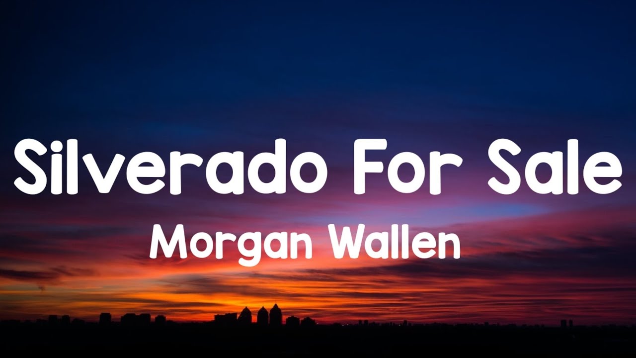 Wallen silverado for sale (lyrics) YouTube