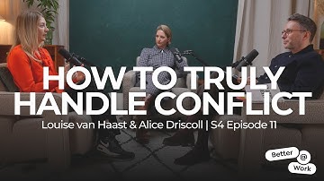 Smart Conflict: How to Have Hard Conversations at Work | Louise van Haast & Alice Driscoll