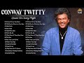 Conway Twitty Greatest Hits Full Album - Best Songs of Conway Twitty All Of Time