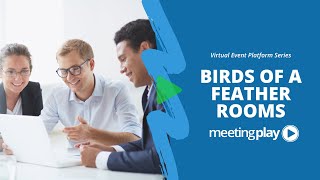 Birds of a Feather Rooms | MeetingPlay